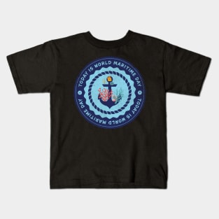 Today is World Maritime Day Badge Kids T-Shirt